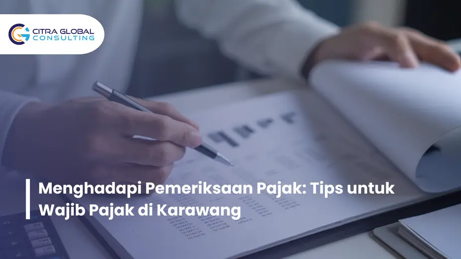 tips menghadapi pemeriksaan pajak Karawang