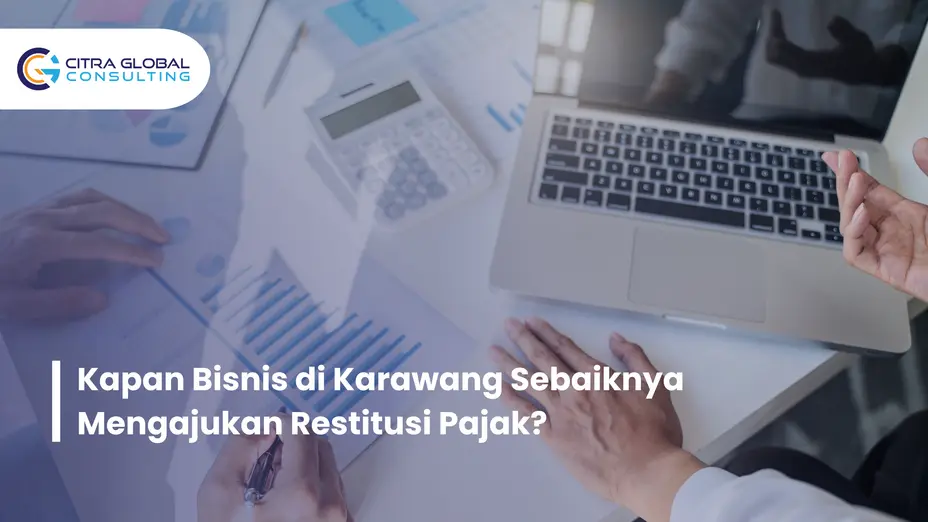 kapan ajukan restitusi pajak Karawang