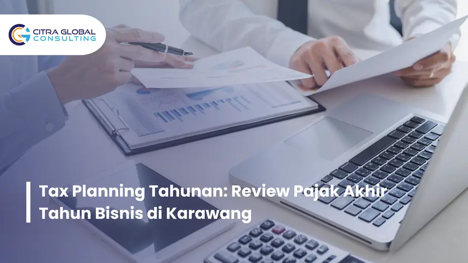 tax planning akhir tahun Karawang