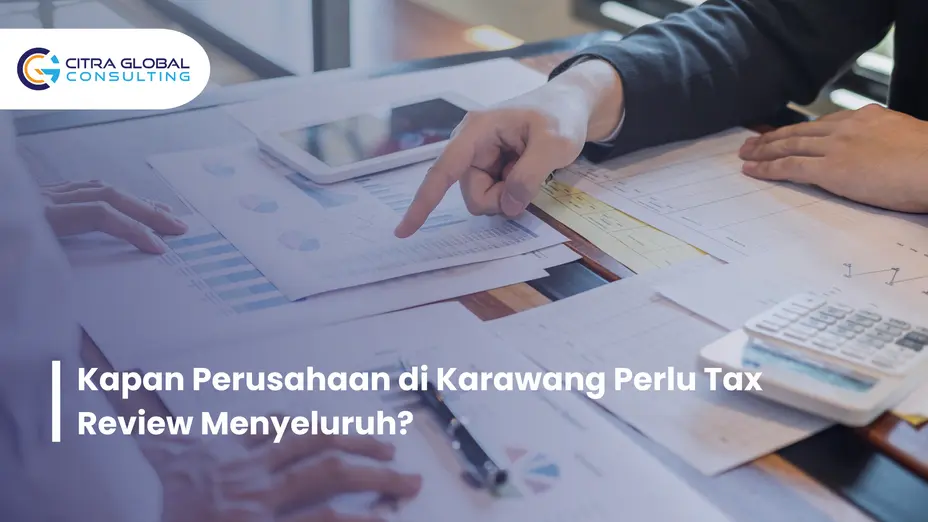 kapan perlu tax review Karawang
